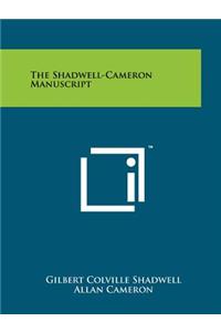 The Shadwell-Cameron Manuscript