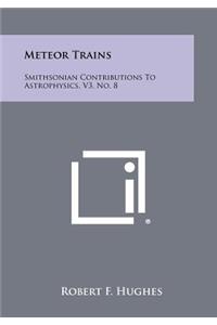 Meteor Trains