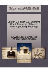 Jordan V. Fisher U.S. Supreme Court Transcript of Record with Supporting Pleadings