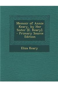 Memoir of Annie Keary, by Her Sister [E. Keary].