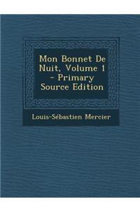 Mon Bonnet de Nuit, Volume 1