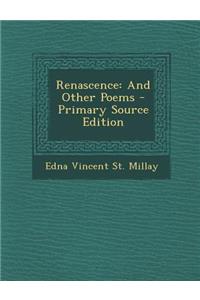 Renascence: And Other Poems