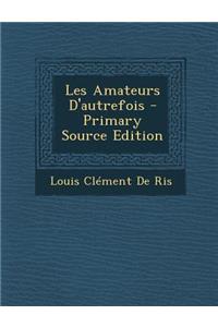 Les Amateurs D'Autrefois
