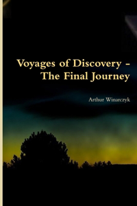 Voyages of Discovery - The Final Journey