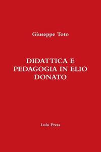 Didattica E Pedagogia in Elio Donato