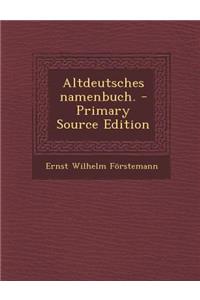 Altdeutsches Namenbuch.