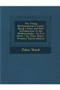 The Young Mathematician's Guide