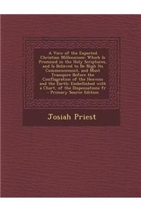 A View of the Expected Christian Millennium