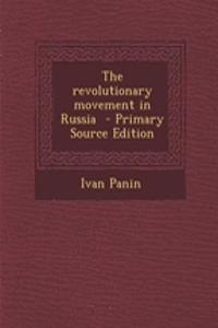 The Revolutionary Movement in Russia