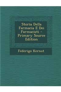 Storia Della Farmacia E Dei Farmacisti - Primary Source Edition