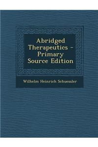 Abridged Therapeutics - Primary Source Edition