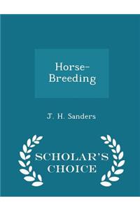 Horse-Breeding - Scholar's Choice Edition
