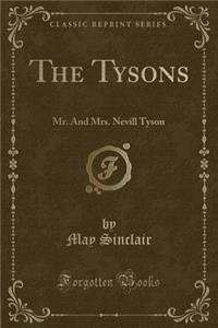 The Tysons: Mr. and Mrs. Nevill Tyson (Classic Reprint)