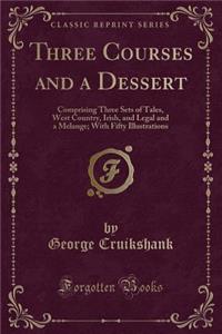 Three Courses and a Dessert