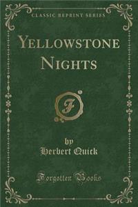 Yellowstone Nights (Classic Reprint)