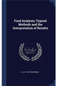 Food Analysis; Typical Methods and the Interpretation of Results