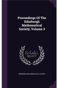 Proceedings Of The Edinburgh Mathematical Society, Volume 3