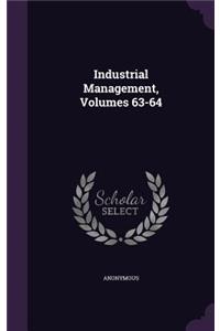Industrial Management, Volumes 63-64