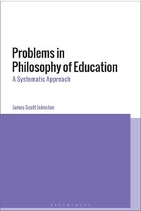 Problems in Philosophy of Education