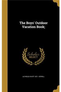 Boys' Outdoor Vacation Book;