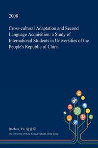 Cross-Cultural Adaptation and Second Language Acquisition
