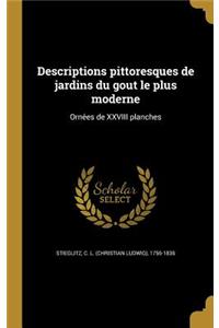 Descriptions pittoresques de jardins du goût le plus moderne