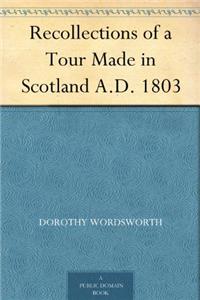 Recollections of a Tour Made in Scotland, A.D. 1803