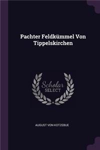 Pachter Feldkümmel Von Tippelskirchen