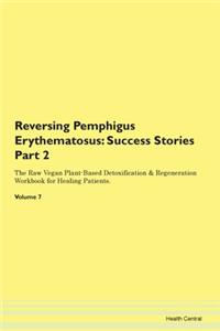 Reversing Pemphigus Erythematosus