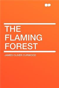 The Flaming Forest