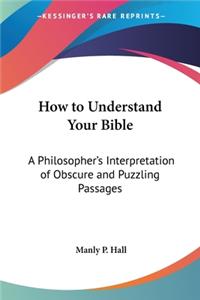 How to Understand Your Bible