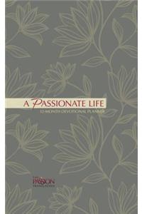 A Passionate Life (2019 Planner): 12-Month Devotional Planner