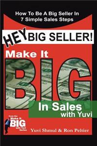 Hey Big Seller!