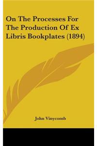 On the Processes for the Production of Ex Libris Bookplates (1894)