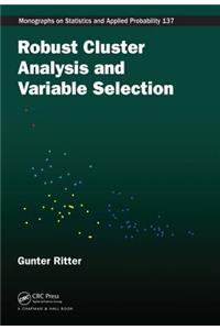 Robust Cluster Analysis and Variable Selection