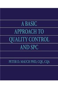 Basic Approach to Quality Control and SPC