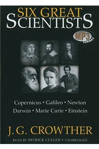 Six Great Scientists