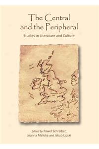 The Central and the Peripheral: Studies in Literature and Culture