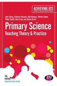 Primary Science: Teaching Theory and Practice