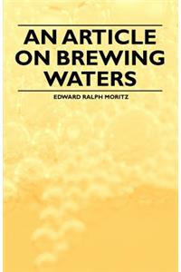 An Article on Brewing Waters