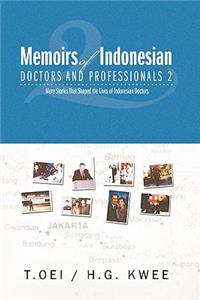 Memoirs of Indonesian Doctors and Professionals 2