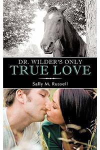 Dr. Wilder's Only True Love