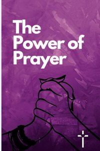 The Power of Prayer