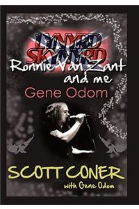 Lynyrd Skynyrd, Ronnie Van Zant, and Me ... Gene Odom
