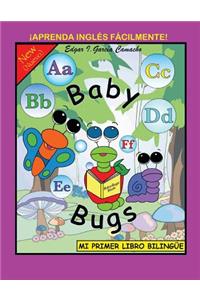 Baby Bugs: Mi Primer Libro Bilingue