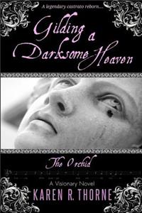 Gilding a Darksome Heaven (the Orchid)