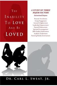 Inability To Love And Be Loved