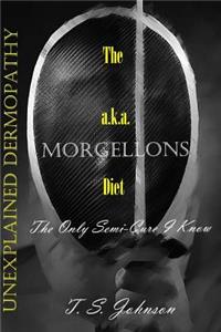 The 'Unexplained Dermopathy' a.k.a. Morgellons Diet