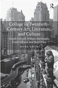 Collage in Twentieth-Century Art, Literature, and Culture