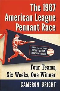 1967 American League Pennant Race